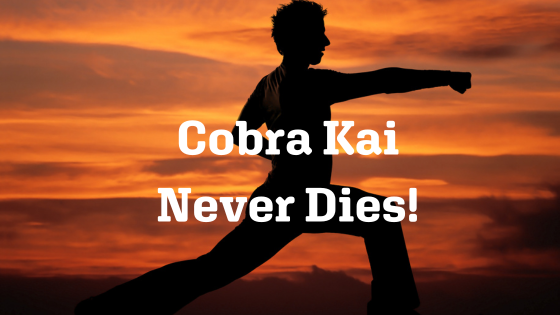 Cobra Kai Never Dies!